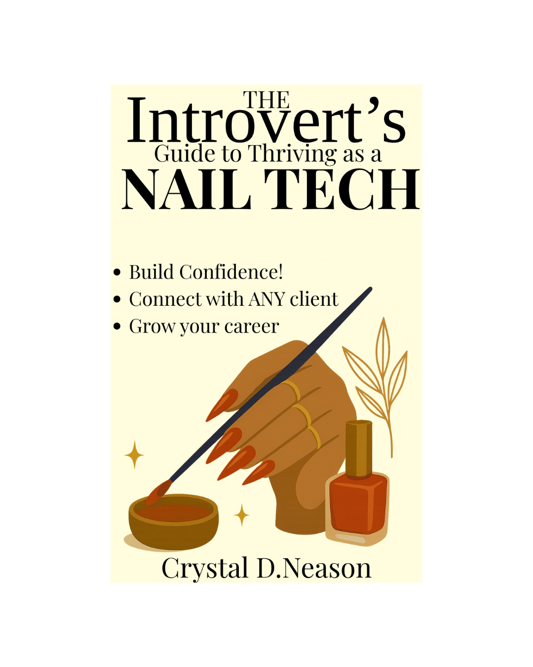 The Introverts Guide to thriving as a Nail Tech.